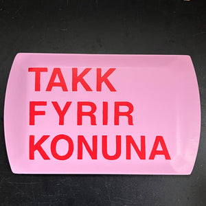 TAKK FYRIR KONUNA