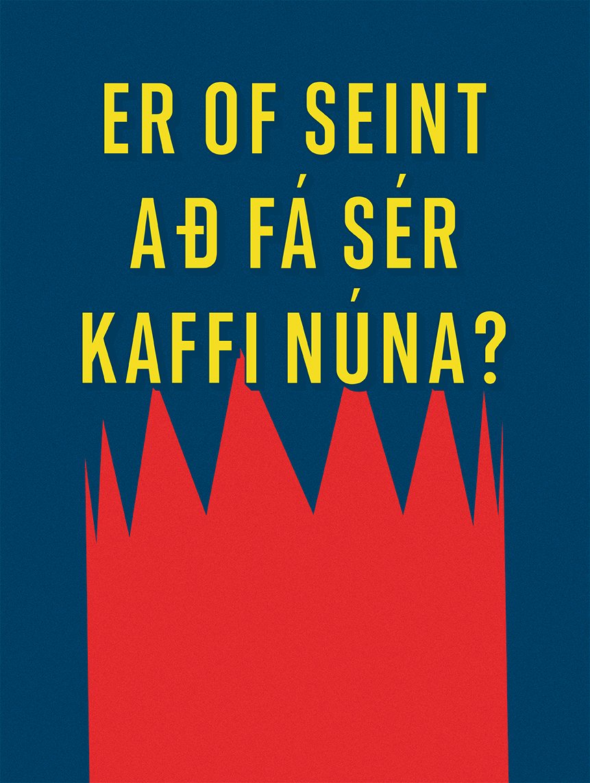 Er of seint að fá sér kaffi núna? - 30x40 cm