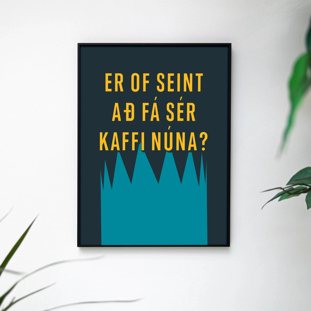 Er of seint að fá sér kaffi núna? - 30x40 cm.